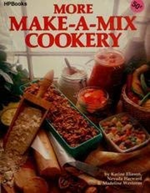 More Make-a-Mix Cookery Nevada, Eliason, Karine, Westover, Madeli
