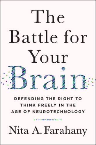 The Battle for Your Brain: Defending the Right to Think Freely in the Age - GOOD