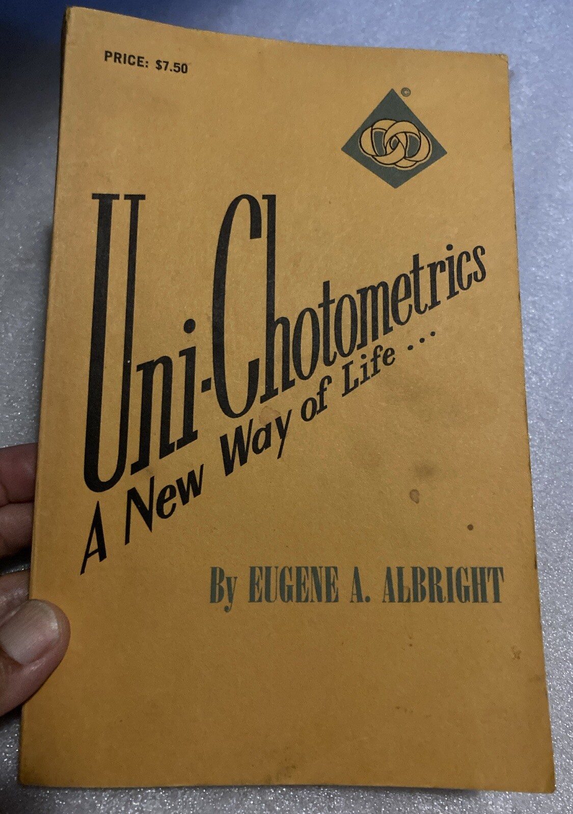 Uni-Chotometrics : A New Way of Life by Eugene A. Albright 2nd Printing 1974 TPB Uni-Chotometrics : A New Way of Life by Eugene A. Albright 2nd Printing 1974 TPB