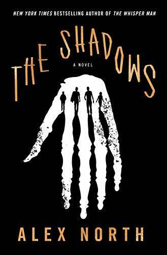The Shadows: A Novel - Hardcover By North, Alex - GOOD The Shadows: A Novel - Hardcover By North, Alex - GOOD
