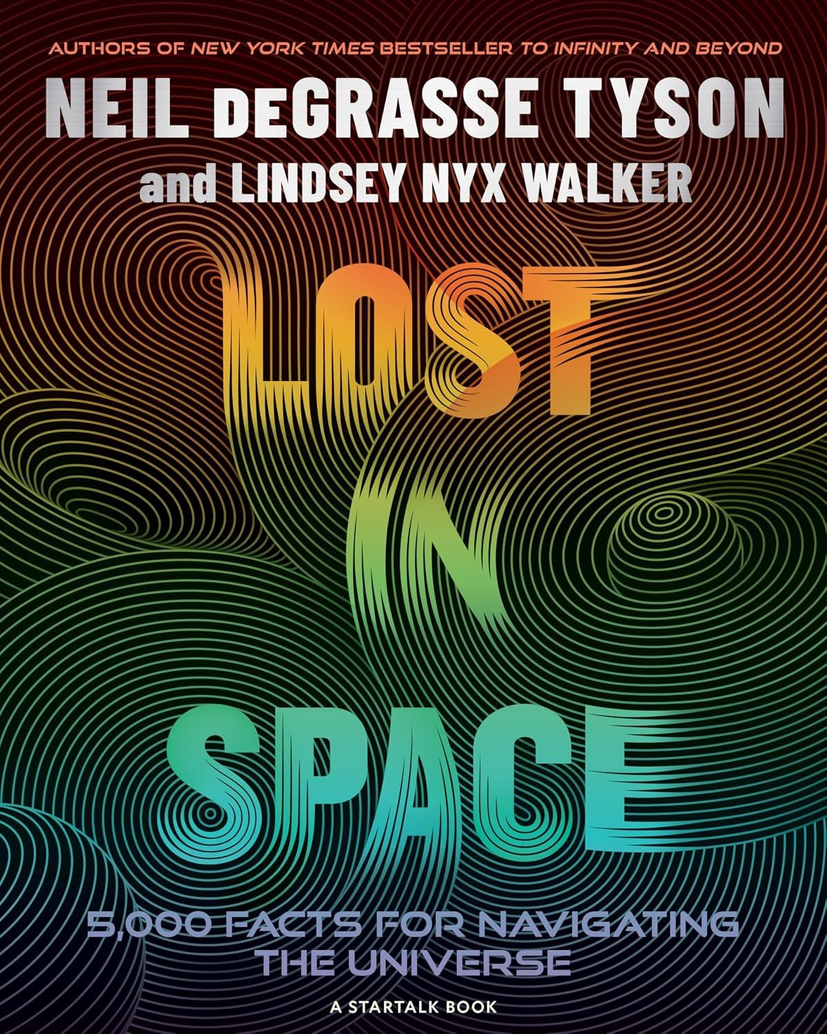 Lost in Space : 5,000 Facts for Navigating the Universe by Lindsey Nyx Walker...