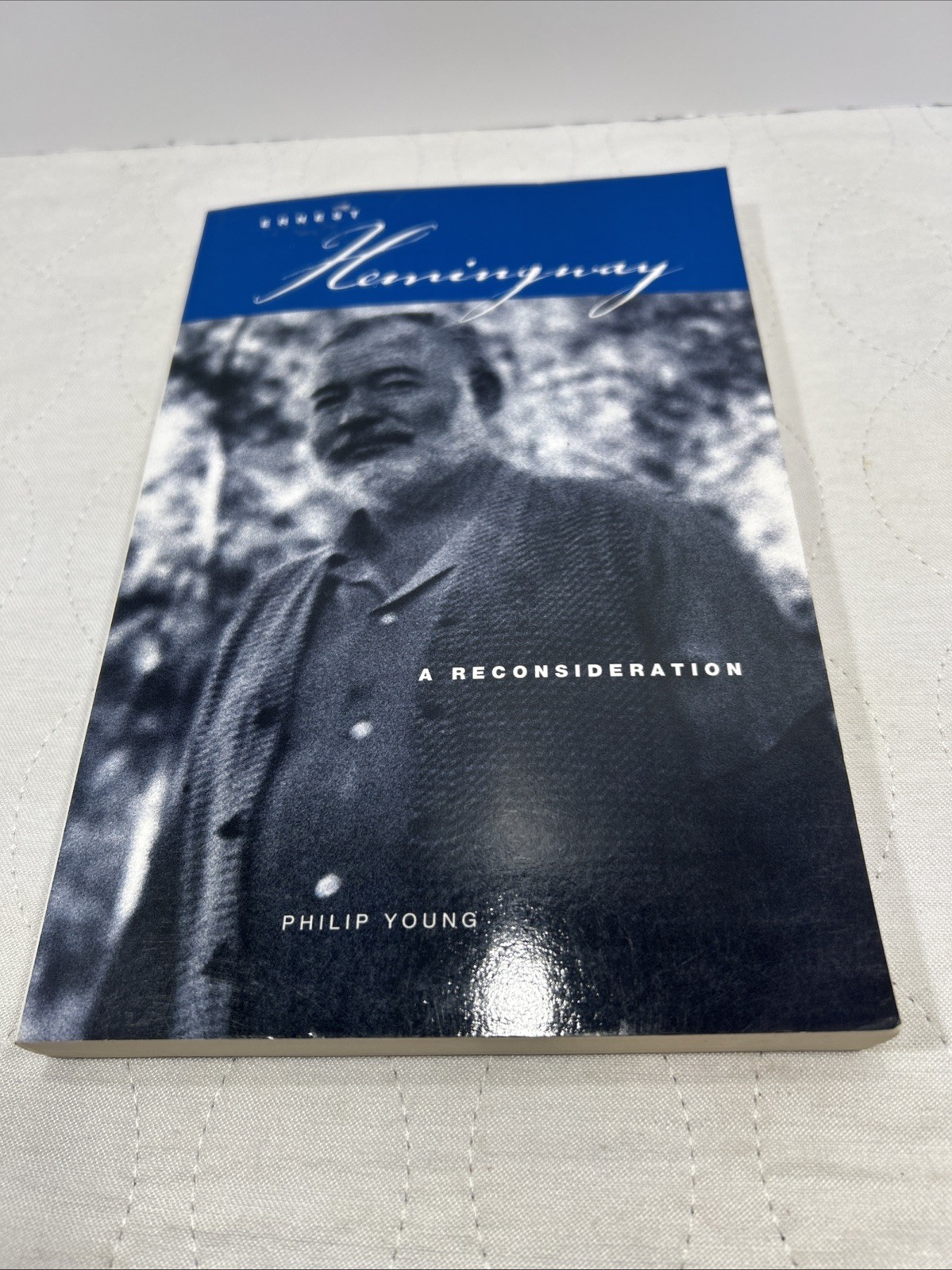 Ernest Hemingway: A Reconsideration by Young, Philip