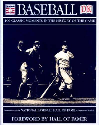 Baseball: 100 Classic Moments in the History of the Game - Hardcover - GOOD Baseball: 100 Classic Moments in the History of the Game - Hardcover - GOOD
