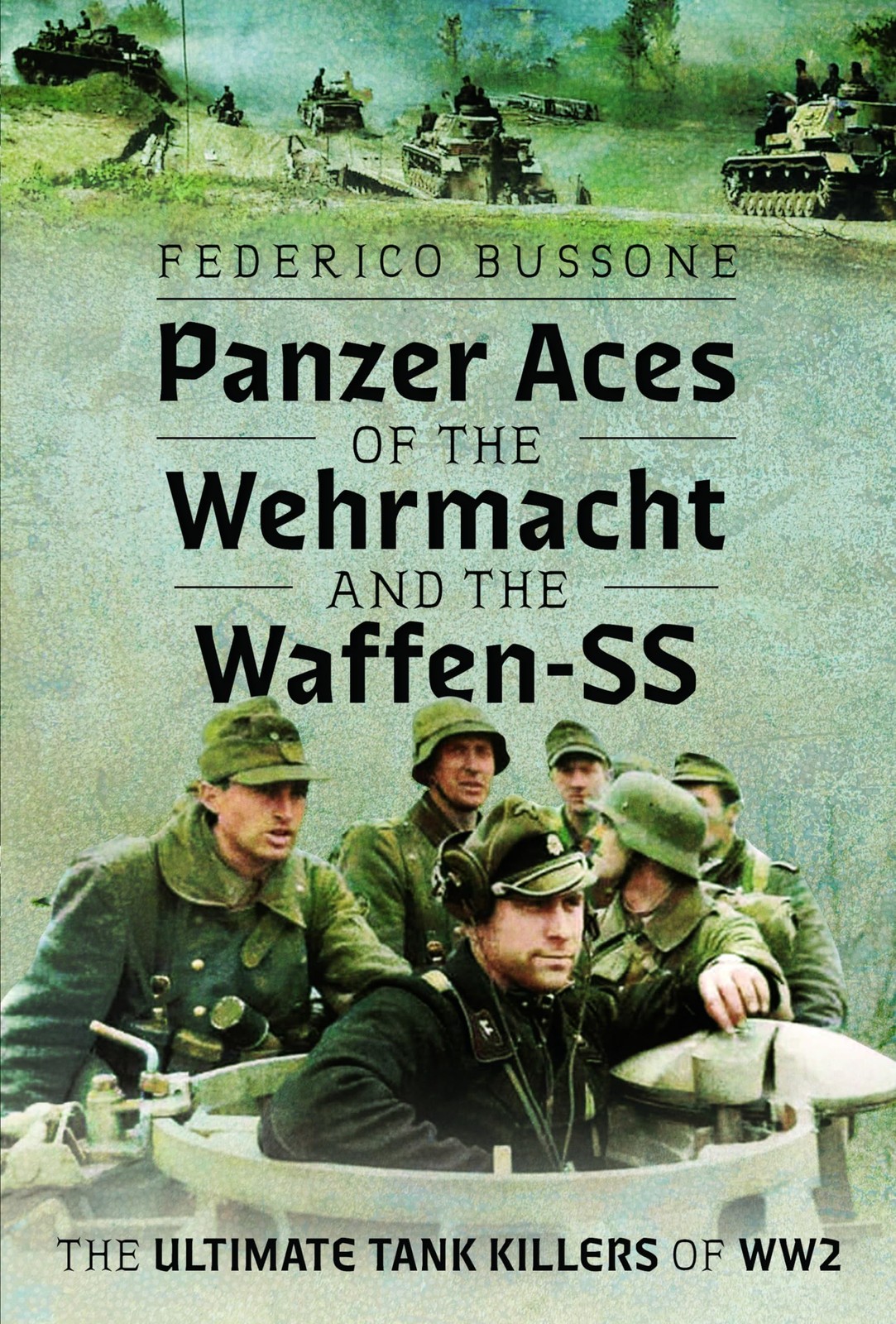 Panzer Aces of the Wehrmacht and the Waffen-SS:, Bussone, Bussone,..