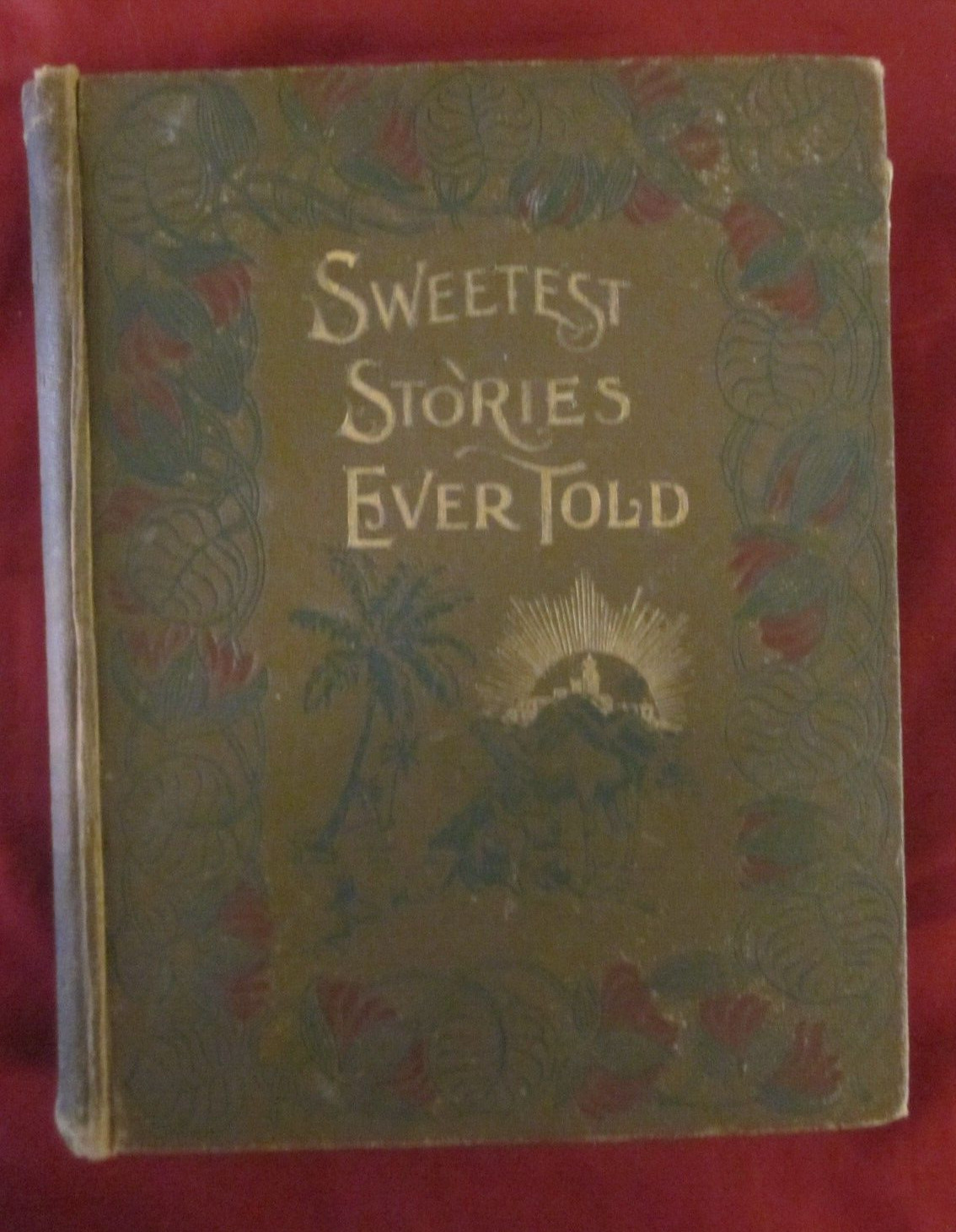 Sweetest Stories Ever Told 1896  1st Edition by Bishop John H Vincent Leather HC