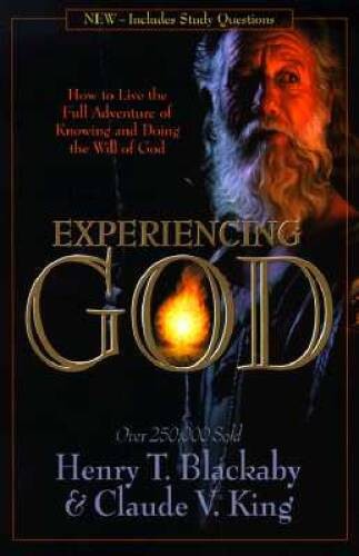 Experiencing God: How to Live the Full Adventure of Knowing and Doing the - GOOD