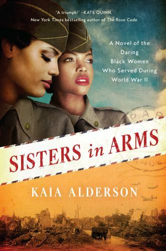 Sisters in Arms: A Novel of the Daring Black Women Who Served During - VERY GOOD Sisters in Arms: A Novel of the Daring Black Women Who Served During - VERY GOOD