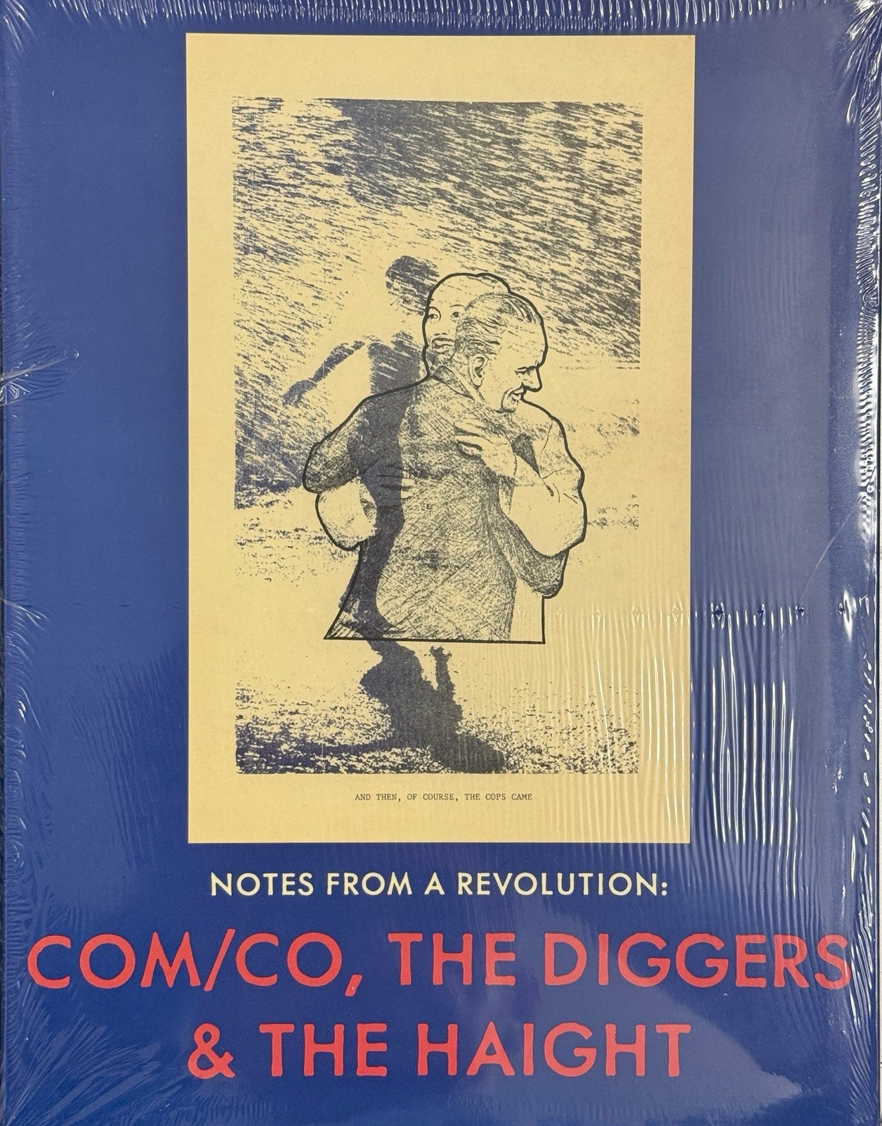 NOTES FROM A REVOLUTION: COM/CO, THE DIGGERS & THE HAIGHT, 2014; New/Rare/1st Ed