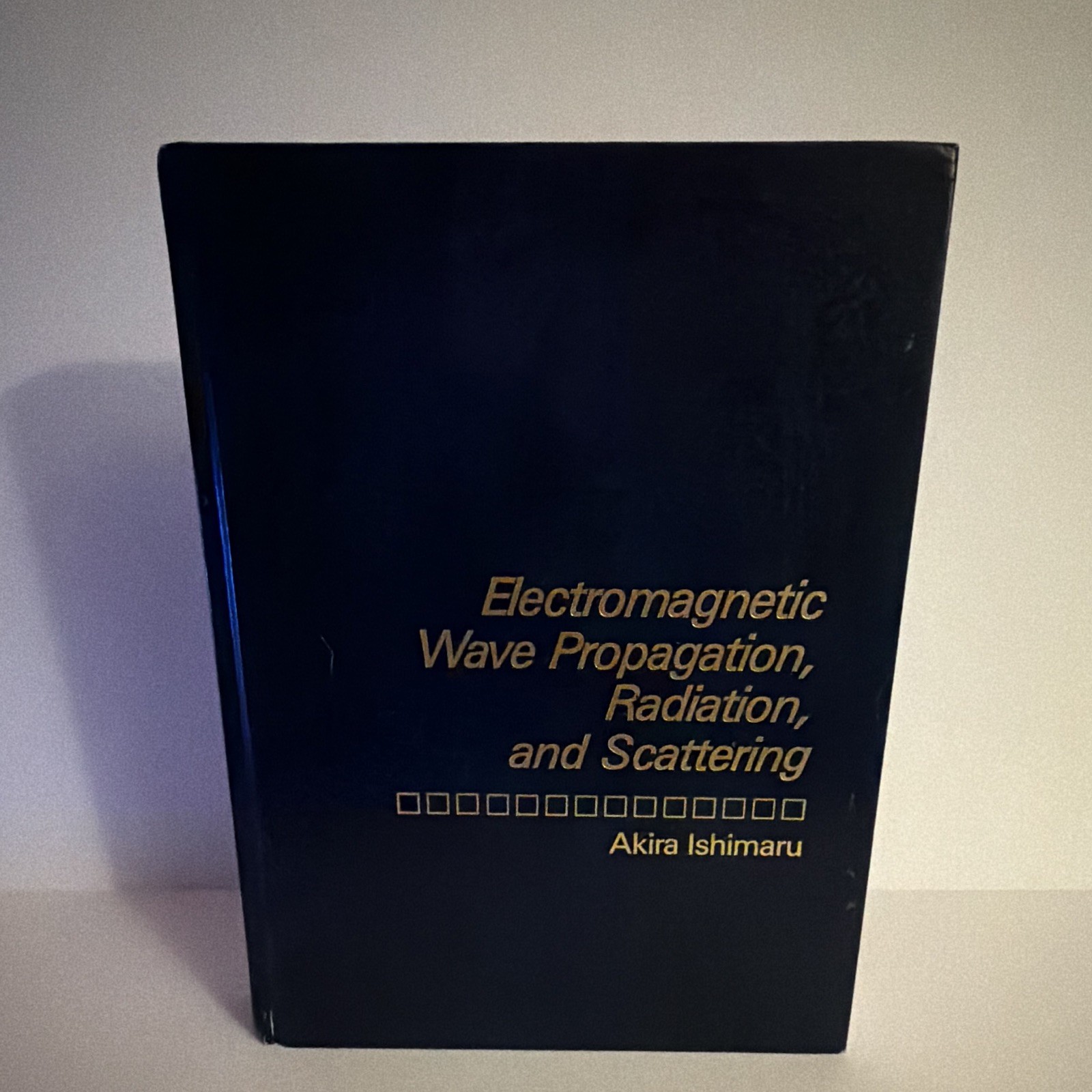 Electromagnetic Wave Propagation, Radiation, and Scattering Hardcover Electromagnetic Wave Propagation, Radiation, and Scattering Hardcover