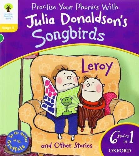 Oxford Reading Tree Songbirds: Level 5. Leroy and Other S... by Donaldson, Julia