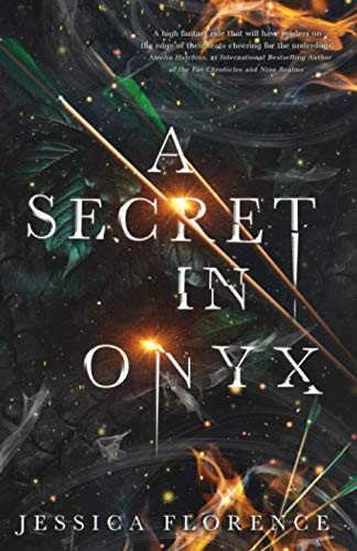 A Secret In Onyx (The Onyx Trilogy) - Florence, Jessica - Good - See conditi...