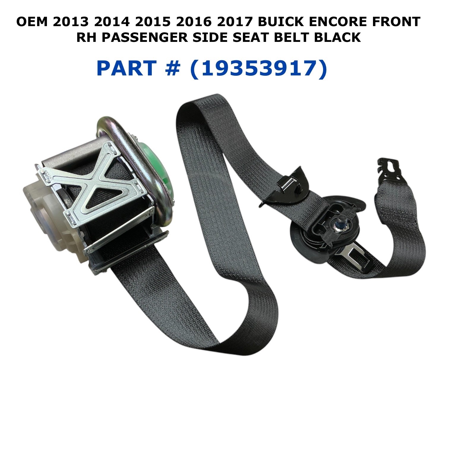 2013 14 15 16 2017 Buick Encore front right side seat belt BLACK 19353917