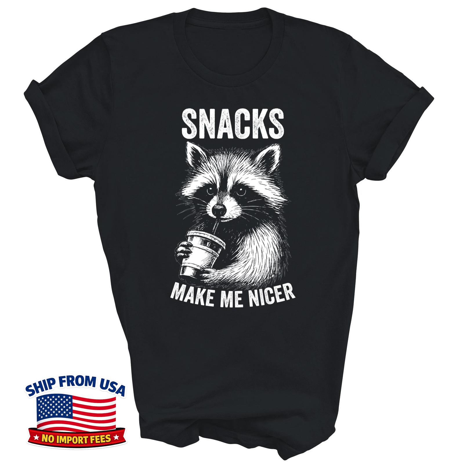 Snacks Make Me Nicer Raccoon Animal Gift Unisex T-Shirt