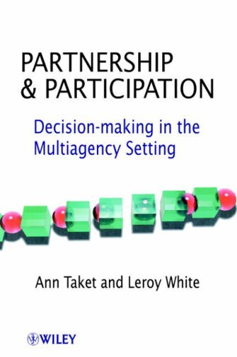 Partnership and Participation: Decision-Making in the Multiagenc