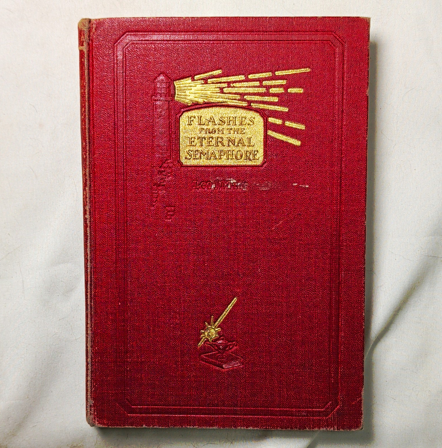 Leo J. Muir Flashes from the Eternal Semaphore Hardcover 1928 Everett Sanders Leo J. Muir Flashes from the Eternal Semaphore Hardcover 1928 Everett Sanders