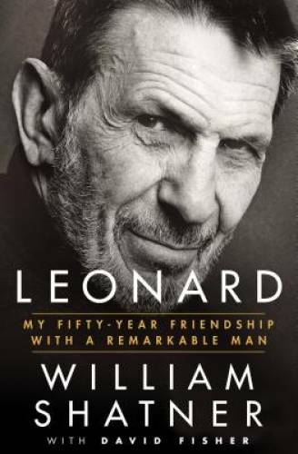 Leonard: My Fifty-Year Friendship with a Remarkable Man - Hardcover - GOOD