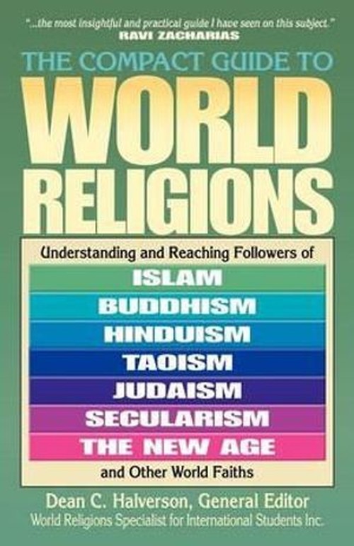 The Compact Guide To World Religions, Dean Halverson