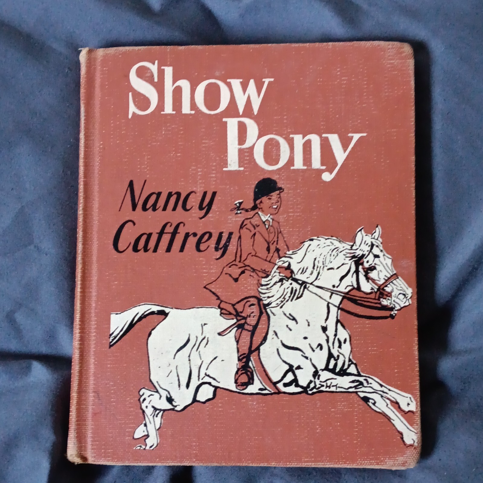 Nancy Caffrey - Show Pony 1954 HC 1st Edition Illustrated E.P. Dutton