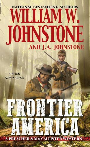 Frontier America by Johnstone, William W.; Johnstone, J. a.