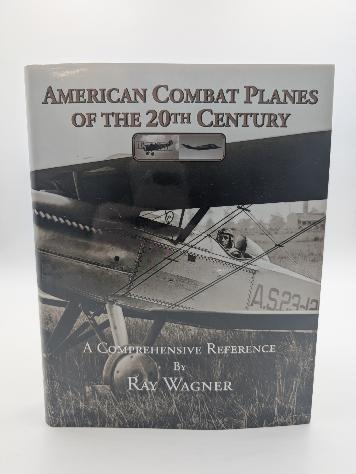 American Combat Planes 20th Century Ray Wagner Hardcover 2004 Aviation History
