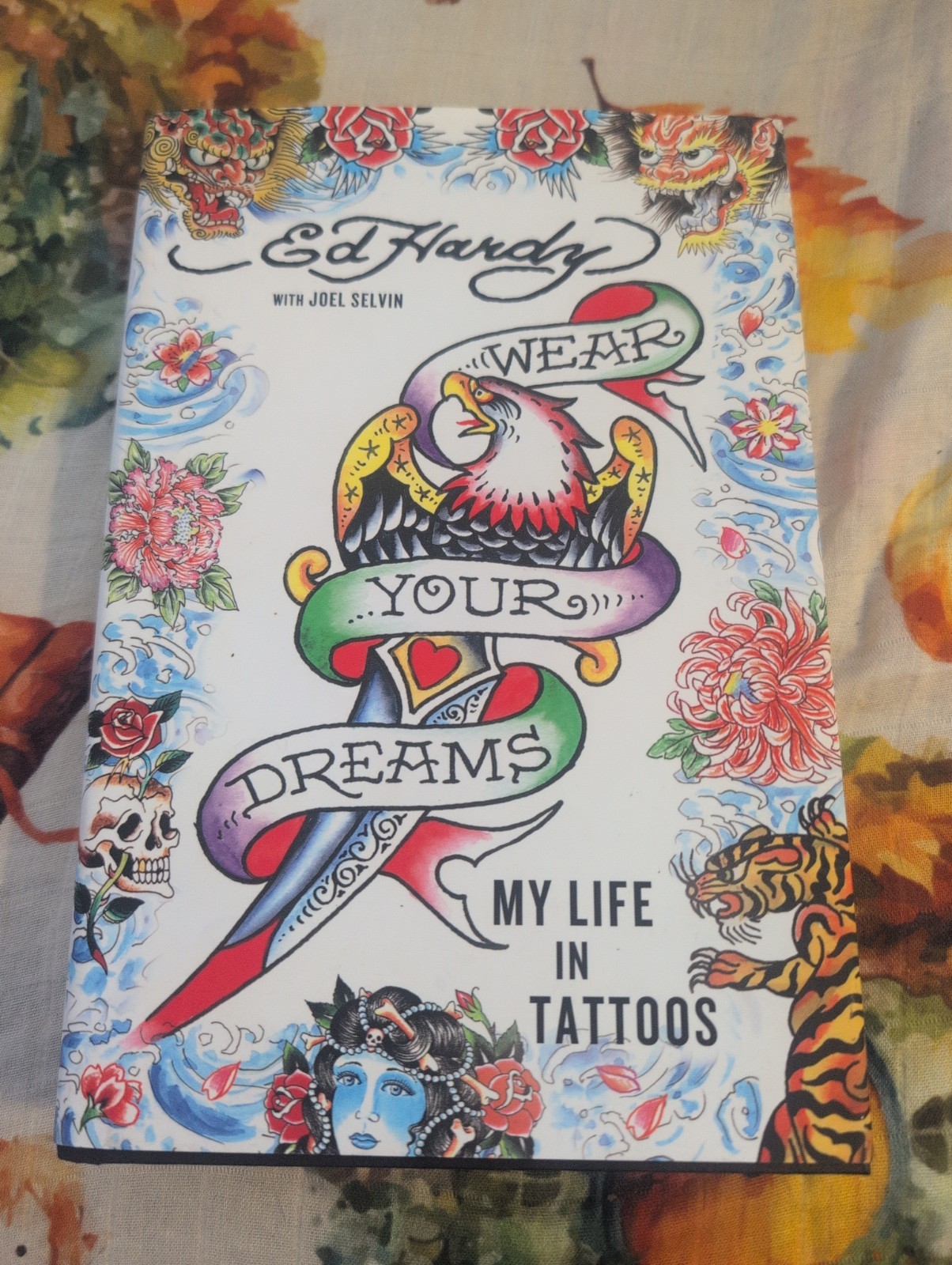 Wear Your Dreams My Life in Tattoos Ed Hardy Joel Selvin Book HC DJ First Editio Wear Your Dreams My Life in Tattoos Ed Hardy Joel Selvin Book HC DJ First Editio