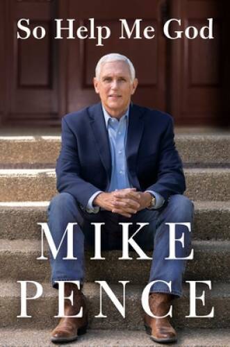 So Help Me God - Hardcover By Mike Pence - GOOD