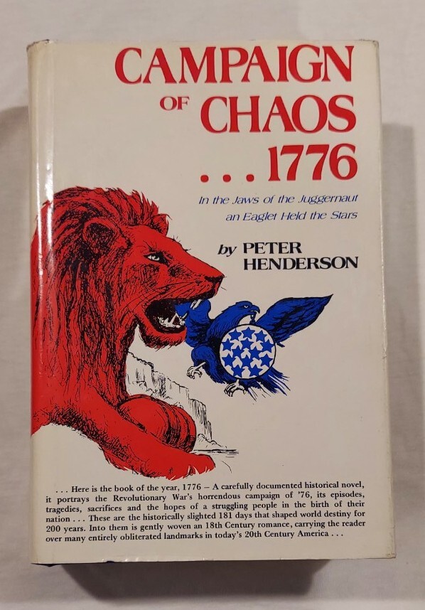 CAMPAIGN OF CHAOS..1776 By Peter Henderson 1st Edition, Signed