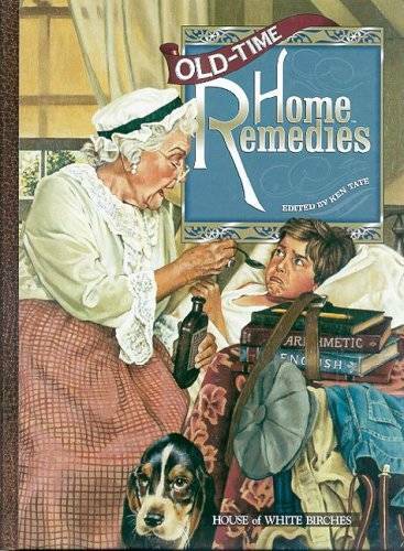 Old Time Home Remedies (Good Ole Days) - Hardcover - GOOD