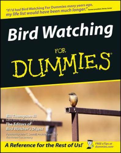 Bird Watching For Dummies - Paperback By Thompson III, Bill - GOOD