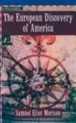 The European Discovery of America: Volume 2: The Southern Voyages A.D. 1492-1616