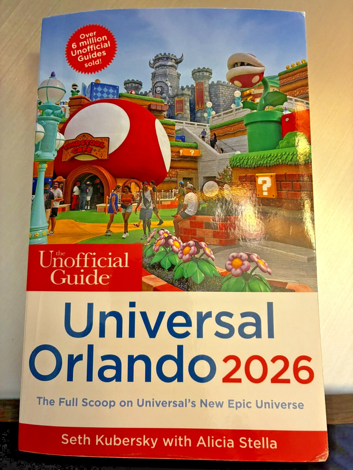 The Unofficial Guide to Universal Orlando 2026 The Unofficial Guide to Universal Orlando 2026