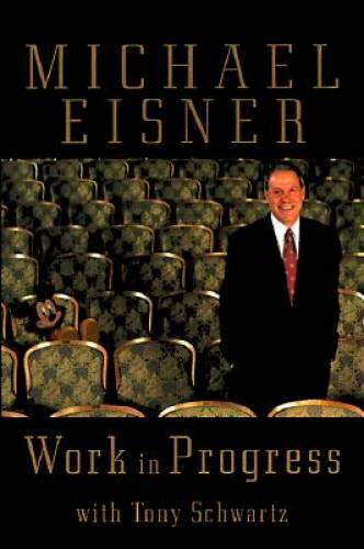Work in Progress - Hardcover By Michael Eisner - GOOD Work in Progress - Hardcover By Michael Eisner - GOOD