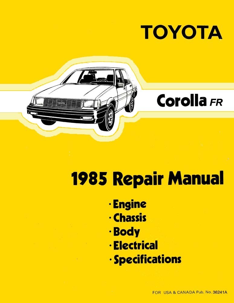 1985 Toyota Corolla FR Factory Shop Service Manual 1985 Toyota Corolla FR Factory Shop Service Manual