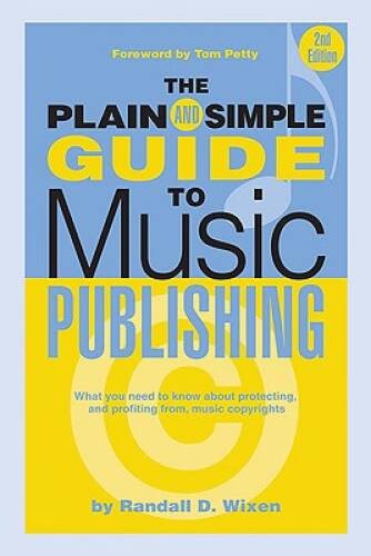 The Plain and Simple Guide to Music Publishing, 2nd Edition - Hardcover - GOOD