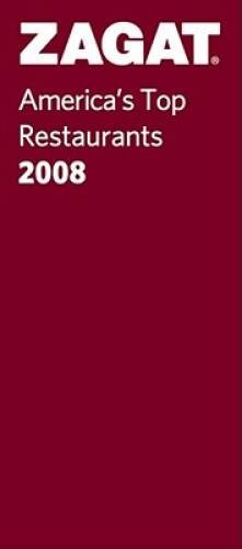 Zagat 2008 Americas Top Restaurants (Zagatsurvey: Americas Top Resta - GOOD