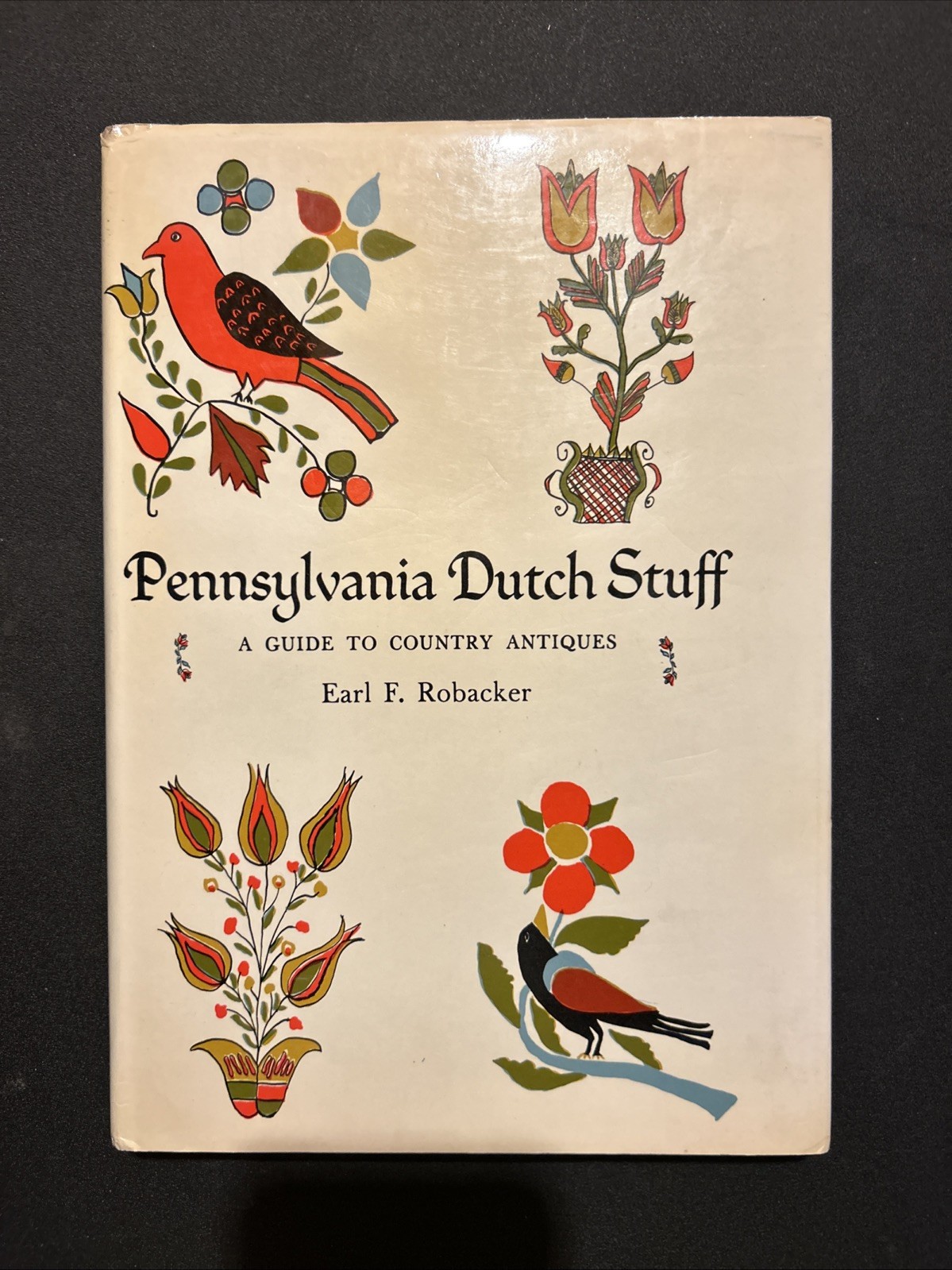 Pennsylvania Dutch Stuff A Guide to Country Antiques 1944 HC Very Good 1st Ed.