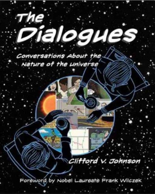 The Dialogues : Conversations about the Nature of the Universe Ha