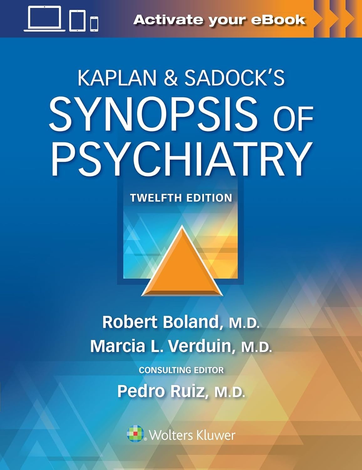 Kaplan and Sadock's Synopsis of Psychiatry by Marcia Verduin, Robert Boland PB