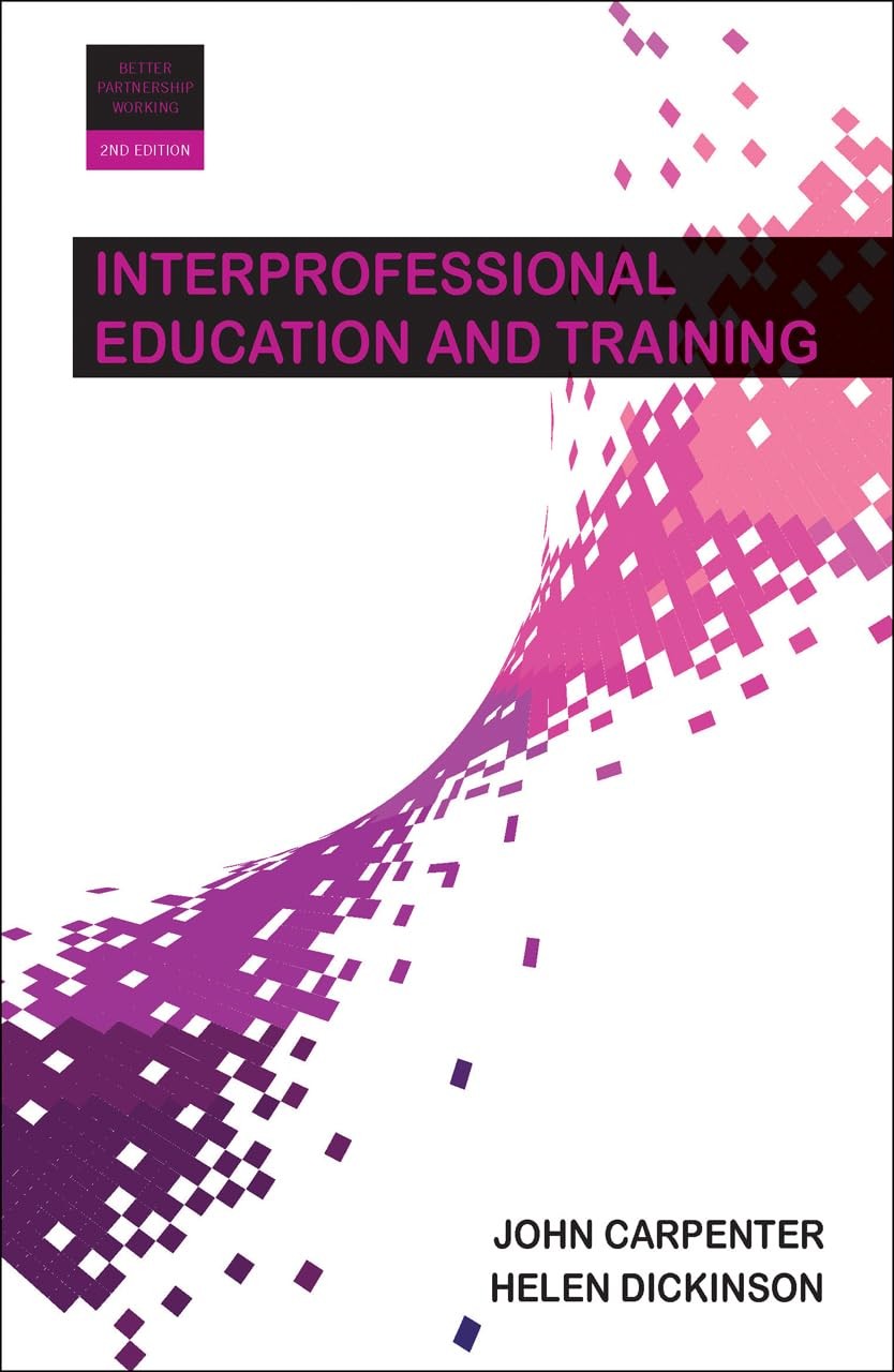 Interprofessional Education and Training (Better Partnership Working)