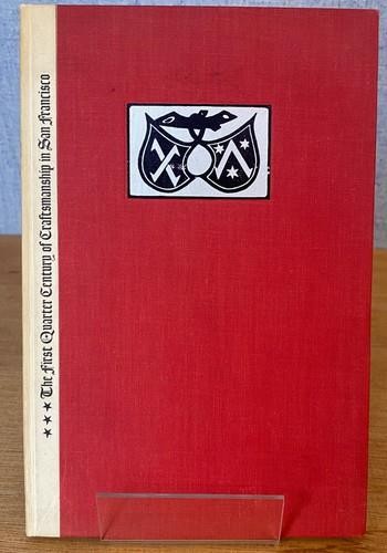 FIRST QUARTER CENTURY OF CRAFTSMANSHIP IN SAN FRANCISCO by Haywood H. Hunt 1946