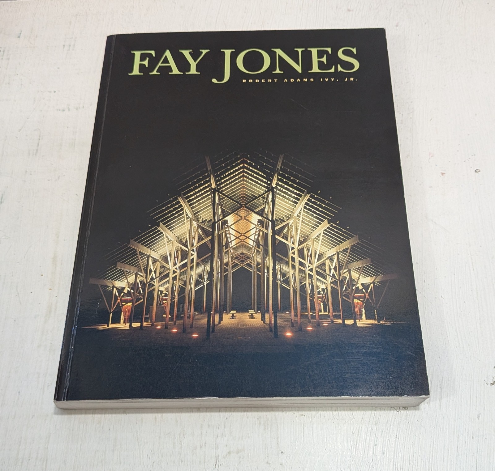 Fay Jones The Architecture of E. Fay Jones FAIA by Robert Adams Ivy PAPERBACK Fay Jones The Architecture of E. Fay Jones FAIA by Robert Adams Ivy PAPERBACK