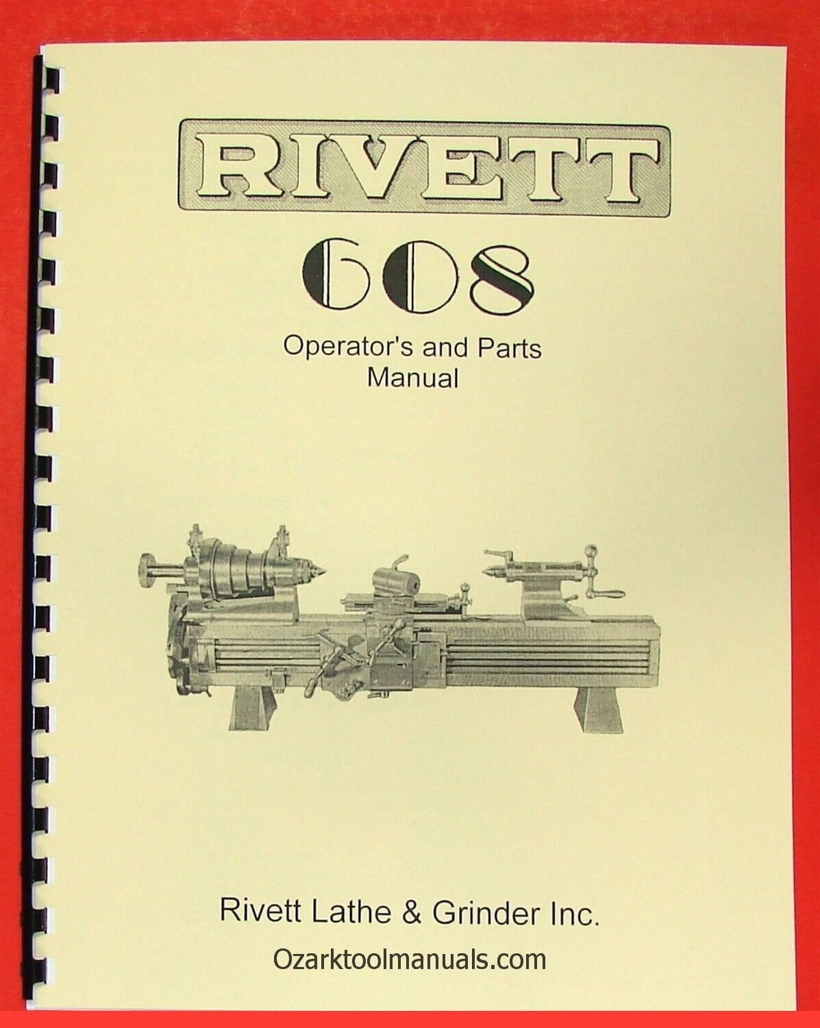 RIVETT 608 Metal Lathe Operator\'s and Parts Manual 0579