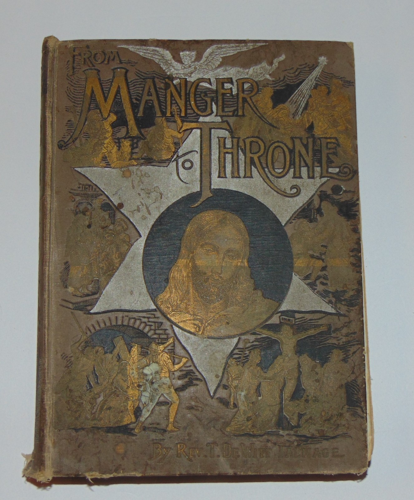1891 Book From Manger to Throne Jesus Christ DeWitt Talmage 400+ Illustrations