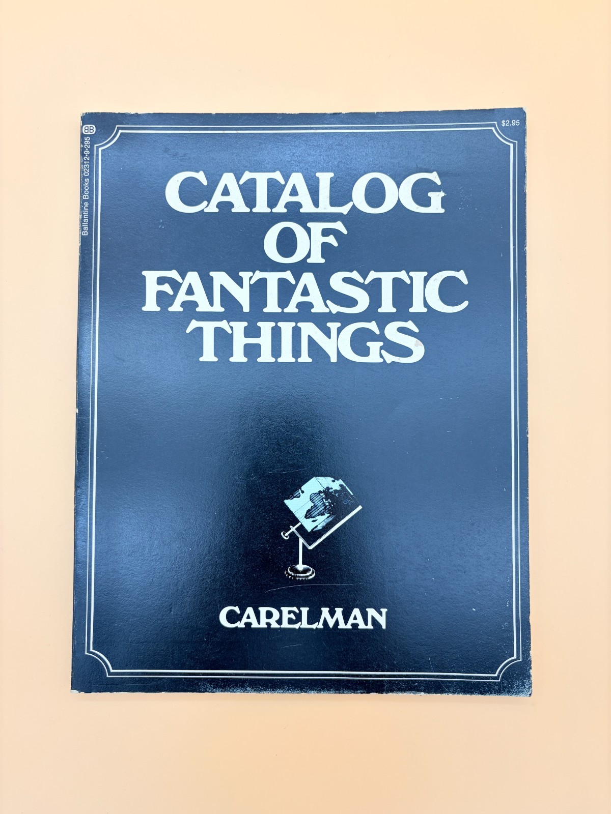 Catalog of Fantastic Things Carelman Paperback Ballantine 1977 Surreal Humor Art