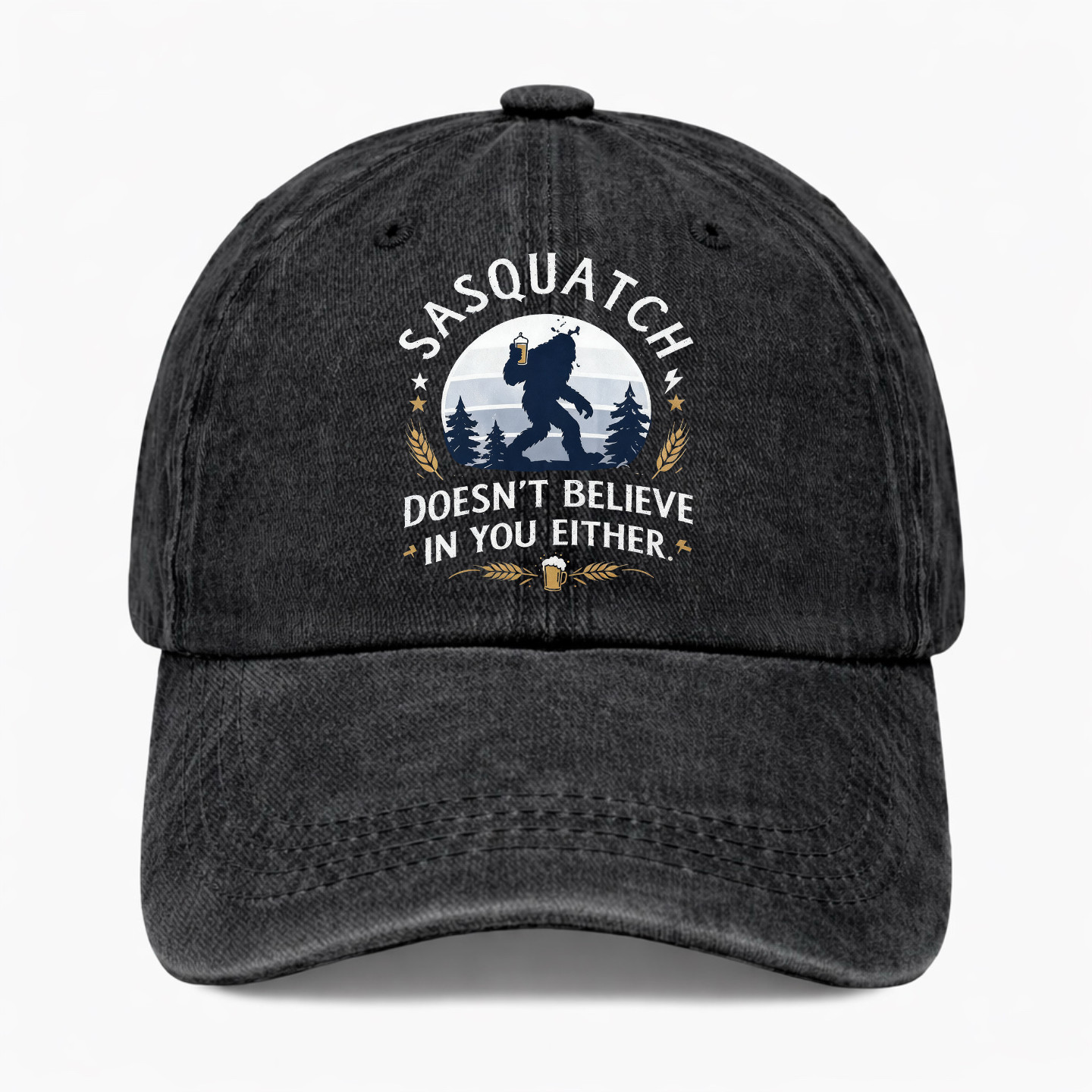 Sasquatch Doesn't Believe in You Either Hat Bigfoot Beer Funny Camping Cap Sasquatch Doesn't Believe in You Either Hat Bigfoot Beer Funny Camping Cap