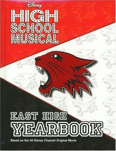 Disney High School Musical East High Yearbook by Emma Harrison and Disney Books Disney High School Musical East High Yearbook by Emma Harrison and Disney Books