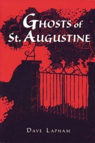 Ghosts of St. Augustine by Tom Lapham (1997, Trade Paperback) Ghosts of St. Augustine by Tom Lapham (1997, Trade Paperback)