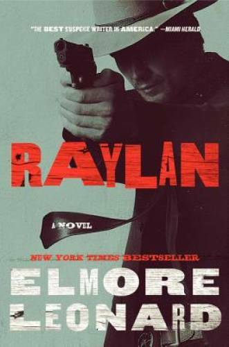 Raylan: A Novel - Hardcover By Leonard, Elmore - GOOD Raylan: A Novel - Hardcover By Leonard, Elmore - GOOD