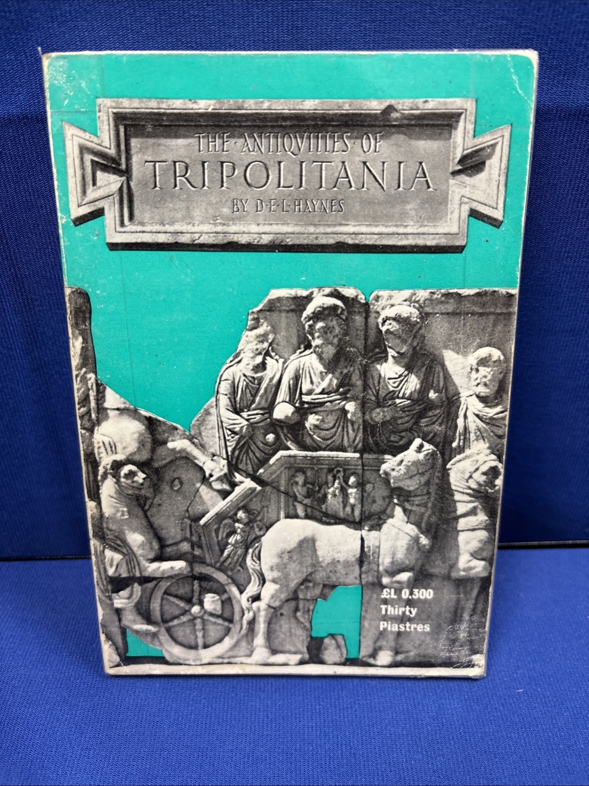 Rare-The Antiquities of Tripolitania (D. E. L. Haynes) 1965 - D Rare-The Antiquities of Tripolitania (D. E. L. Haynes) 1965 - D
