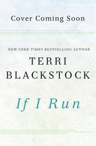 If I Run (If I Run Series) - Hardcover By Blackstock, Terri - VERY GOOD If I Run (If I Run Series) - Hardcover By Blackstock, Terri - VERY GOOD